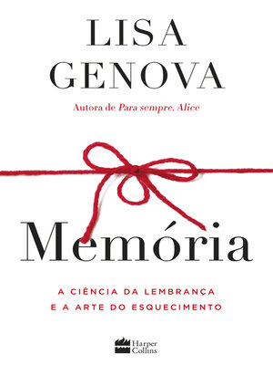 cover image of Memória: a ciência da lembrança e a arte do esquecimento